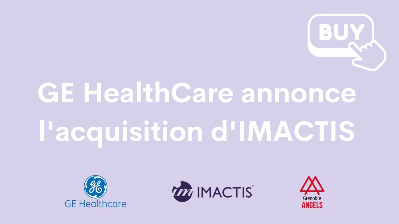 IMACTIS, entreprise soutenue depuis 2012 par Grenoble Angels annonce son rachat par GE HealthCare