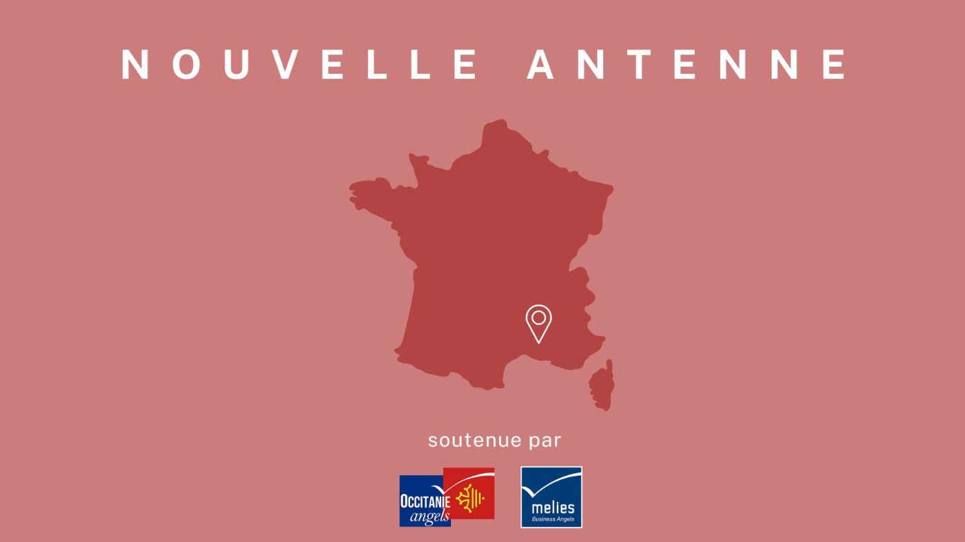 Nouvelle antenne de Business Angels soutenue par MELIES Business Angels et Occitanie Angels