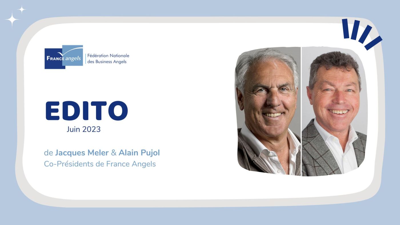 Edito Juin 2023 de France Angels