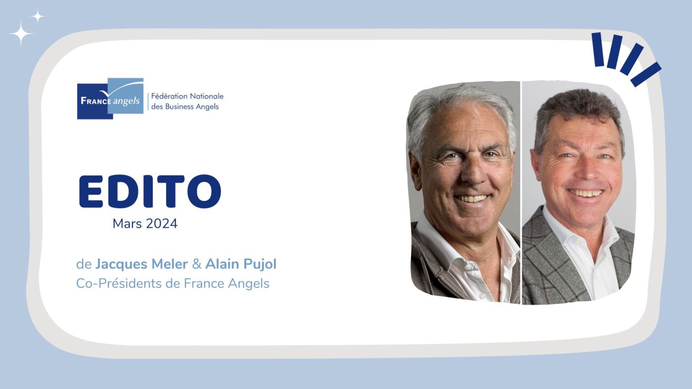 Edito Mars 2024 par France Angels