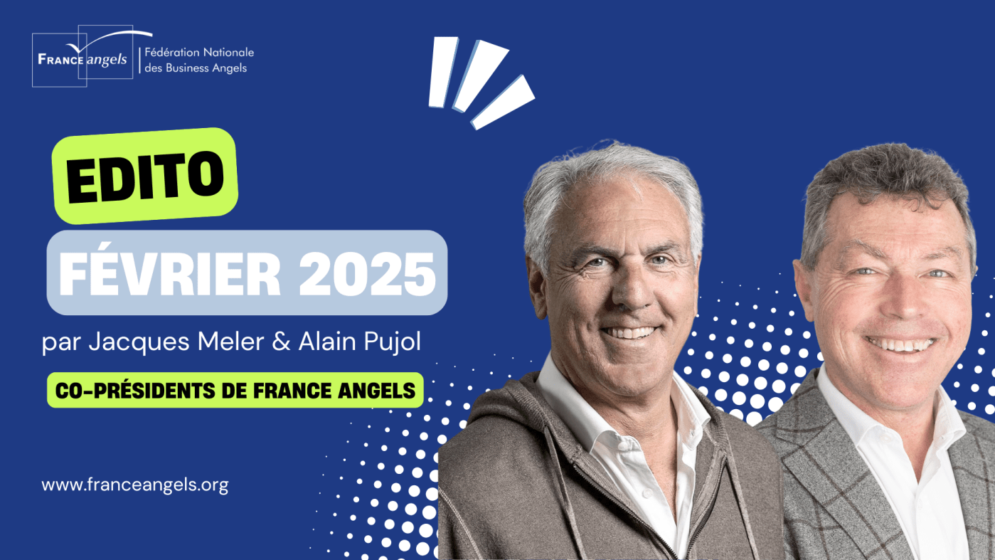 Edito Février 2025 par France Angels