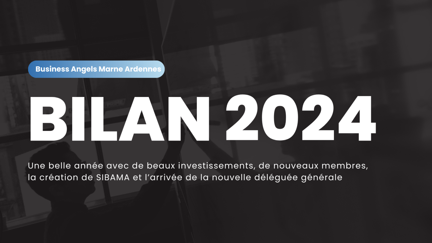 Bilan 2024 de Business Angels Marne Ardennes